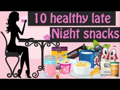 10 Healthy Late Night Snacks, Healthy Foods To Eat