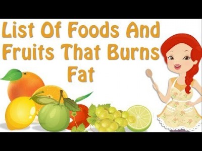 Food That Burns Fat ! List Of Foods And Fruits That Burn Fat