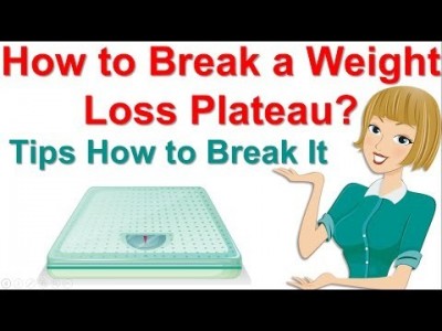 How to Break a Weight Loss Plateau ? Tips How to Break It