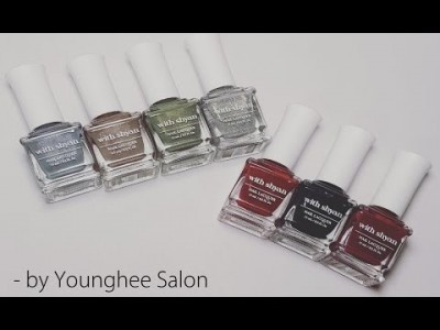 [위드샨] 가을을 듬뿍 담은 신상 네일라커 발색과 간단한 네일아트 ㅣ Younghee Salon